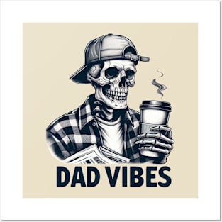 Dad vibes; dad; father; daddy; gift; gift for him; gift for dad; dad's birthday; father's day gift; fathers day; flannel; coffee; skeleton; skull; dad stuff; retro; cap; 90s; cool Posters and Art